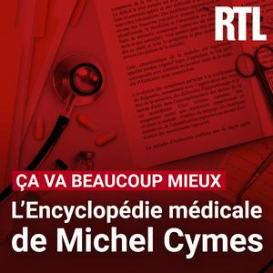 Écoutez Ca va beaucoup mieux : l'encyclopédie médicale de Michel Cymes dans l'application