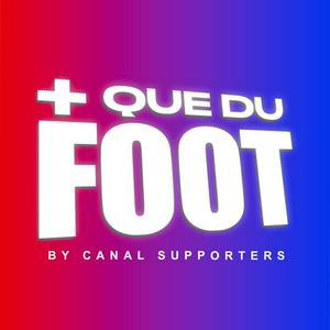 Écoutez Canal Supporters - Plus Que Du Foot dans l'application