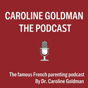 Écoutez Caroline Goldman - The podcast dans l'application