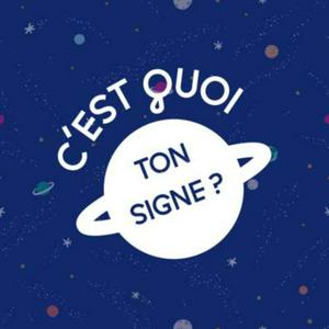 Écoutez C'est quoi ton signe ? dans l'application