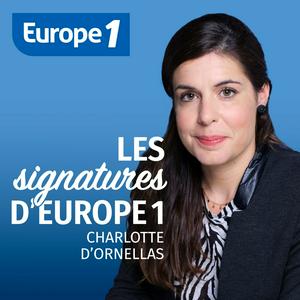 Écoutez Charlotte d'Ornellas - Les signatures d'Europe 1 dans l'application