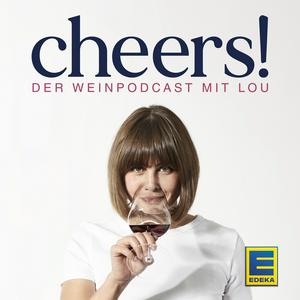 Écoutez Cheers! Der Weinpodcast mit Lou dans l'application