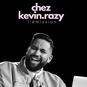 Écoutez Chez Kevin Razy dans l'application