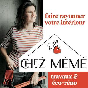 Écoutez Chez Mémé - Travaux & Maison dans l'application