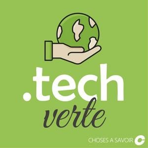 Écoutez Choses à Savoir TECH VERTE dans l'application