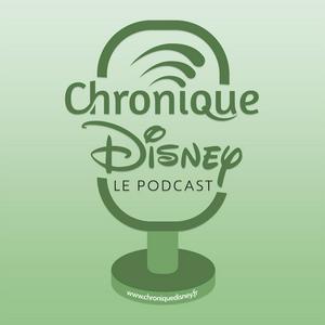 Écoutez Chronique Disney - Le Podcast dans l'application