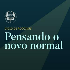 Écoutez Ciclo de podcasts: Pensando o novo normal dans l'application