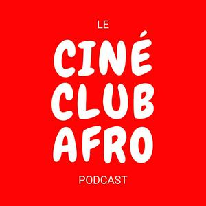 Écoutez Ciné Club Afro dans l'application