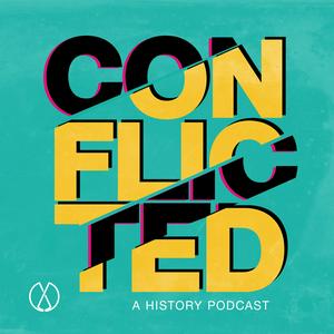 Écoutez Conflicted: A History Podcast dans l'application