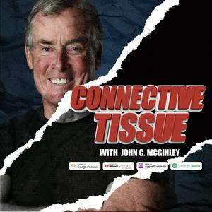 Écoutez Connective Tissue with John C. McGinley dans l'application