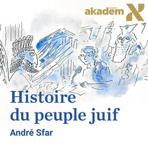 Écoutez L'histoire du peuple juif racontée par André Sfar dans l'application