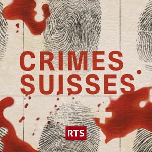 Écoutez Crimes suisses ‐ RTS dans l'application