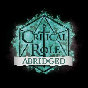 Écoutez Critical Role Abridged dans l'application