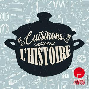 Écoutez Cuisinons l'histoire dans l'application