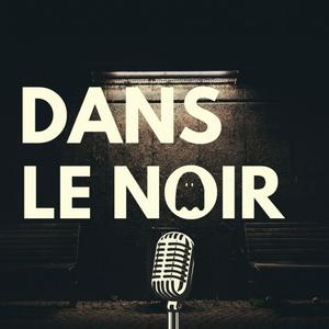 Écoutez Dans Le Noir | Podcast Horreur dans l'application