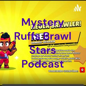 Écoutez Mystery Ruffs Brawl Stars Podcast dans l'application