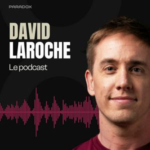 Écoutez David Laroche le podcast dans l'application