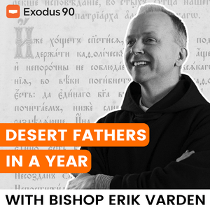 Écoutez Desert Fathers in a Year (with Bishop Erik Varden) dans l'application