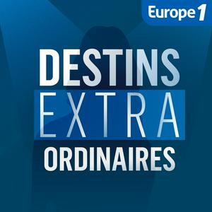 Écoutez Destins Extraordinaires dans l'application