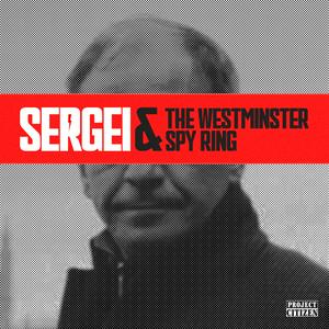 Écoutez Sergei & the Westminster Spy Ring dans l'application