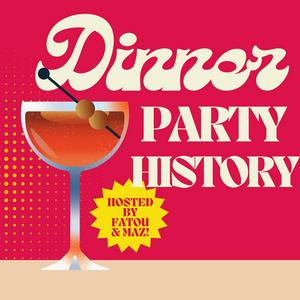 Écoutez Dinner Party History dans l'application