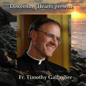 Écoutez Fr. Timothy Gallagher - Discerning Hearts Podcasts dans l'application