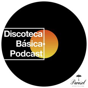 Écoutez Discoteca Básica Podcast dans l'application