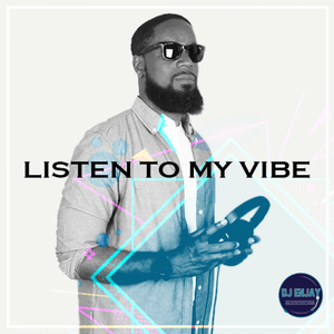 Écoutez DJ Enjay : Listen To My Vibe dans l'application