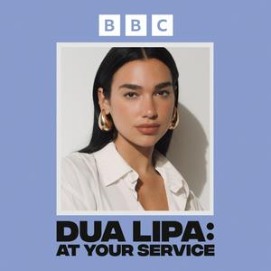 Écoutez Dua Lipa: At Your Service dans l'application