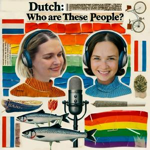 Écoutez Dutch: who are these people? dans l'application