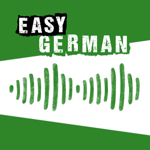 Écoutez Easy German: Learn German with native speakers | Deutsch lernen mit Muttersprachlern dans l'application