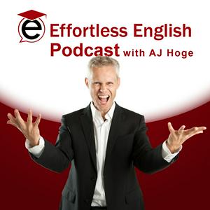 Écoutez Effortless English Podcast | Learn English with AJ Hoge dans l'application