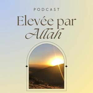 Écoutez Elevée par Allah dans l'application