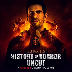 Écoutez Eli Roth’s History of Horror: Uncut dans l'application