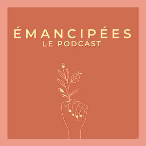 Écoutez Émancipées, le podcast dans l'application