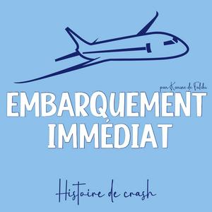 Écoutez Embarquement immédiat - Histoire de crash dans l'application