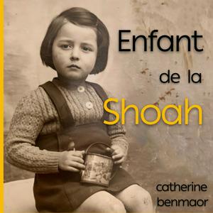 Écoutez ENFANT DE LA SHOAH dans l'application