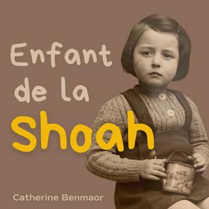 Écoutez ENFANT DE LA SHOAH dans l'application