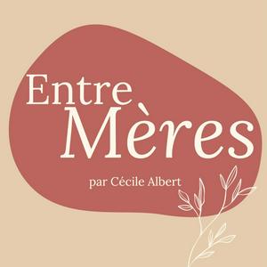 Écoutez Entre mères dans l'application