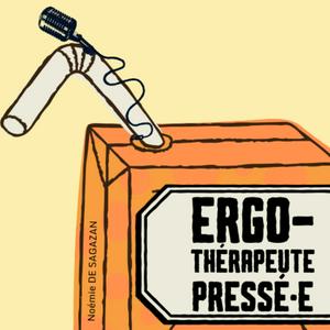 Écoutez Ergothérapeute pressé·e dans l'application