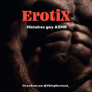 Écoutez ErotiX, Histoires gay ASMR dans l'application