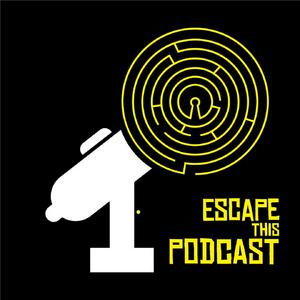 Écoutez Escape This Podcast dans l'application