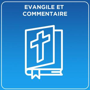 Écoutez Evangile et commentaire – Radio Notre Dame dans l'application