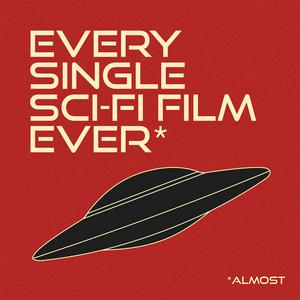 Écoutez Every Single Sci-Fi Film Ever* dans l'application