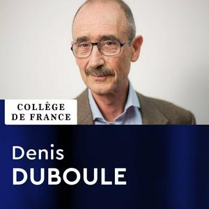 Écoutez Évolution du développement et des génomes - Denis Duboule dans l'application