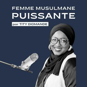 Écoutez Femme Musulmane Puissante dans l'application