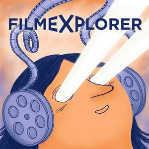 Écoutez FILMEXPLORER Podcasts (English) dans l'application