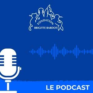 Écoutez Fondation Brigitte Bardot : le podcast de la protection animale dans l'application