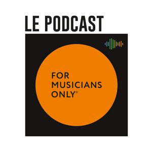 Écoutez For Musicians Only_Le Podcast dans l'application