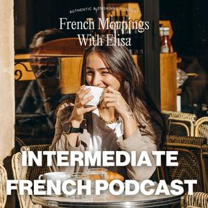 Écoutez French Mornings with Elisa dans l'application